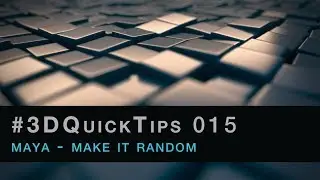 #3DQuickTips 015 - Maya - Make It Look Less CG, Make It Random!