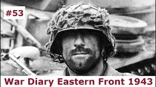 War Diary of a tank gunner at the Eastern Front 1942 / Part 53