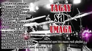 SENTIMENTAL OPM HITS MUSIC ROCK PLAYLIST_TAGAY SA UMAGA