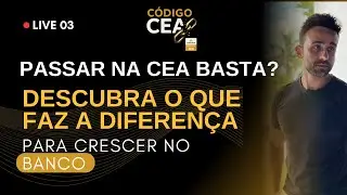 PASSAR NA CEA BASTA? DESCUBRA O QUE FAZ A DIFEREN&Ccedil;A PARA CRESCER NO BANCO NA PR&Aacute;TICA