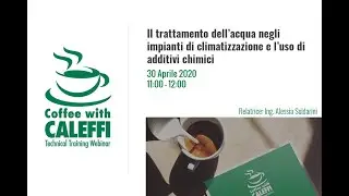 Coffee with Caleffi. Il trattamento acqua negli impianti di climatizzazione e additivi chimici