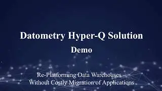 Datometry Hyper-Q Demo