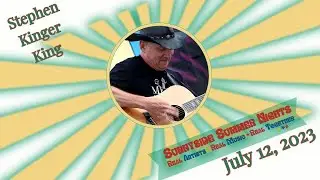 Stephen Kinger King at Sunnyside Summer Nights 2023 Video 4