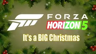 Forza Horizon 5 - It's a BIG Christmas