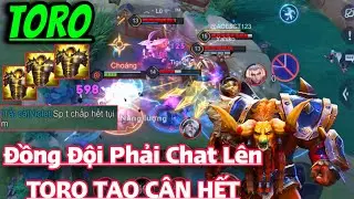 TORO Li&ecirc;n Qu&acirc;n || Tr&acirc;u Hơn Cả Con B&ograve; Khiến Đồng Đội Cũng Phải Thốt L&ecirc;n SP TAO C&Acirc;N HẾT