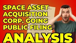 My Take on Space Asset Acquisition Corp.'s SPAC Filing & Dilution