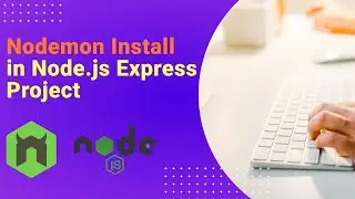 Easy Nodemon Setup & Installation Guide || Installing Nodemon and Setting Up Your Node Application