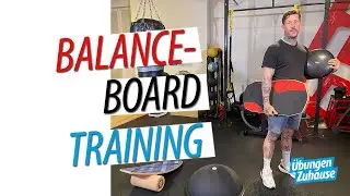 Balance Board Training - Koordination & Tiefenwahrnehmung mit Spa&szlig; trainieren