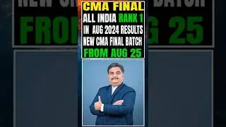 CMA Final All India Rank 1 in AUG 2024 Results | New CMA Final Batch from Aug 25