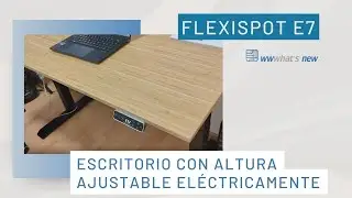 Flexispot E7, una mesa rob&oacute;tica, con altura ajustable y pies de acero