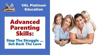 Advanced Parenting Skills Training Course - Goals & First Concepts