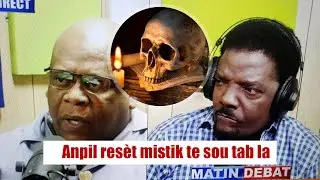 ANPIL RESÈT MISTIK TE SOU TAB LA, PA VIN MONTE MAL SOU AYISYEN,TANDE KOZE MEZANMI...( MATIN DEBAT )
