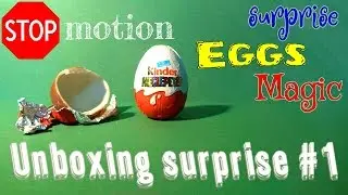 Stop motion animation of a surprise egg. This Kinder egg contains a... Surprise Eggs Magic #1 [HD]