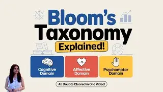 Bloom's Taxonomy | Cognitive, Affective, Psychomotor Domain | Real life examples | Teaching Aptitude