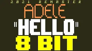 Hello (2021 Remaster) [8 Bit Tribute to Adele] - 8 Bit Universe