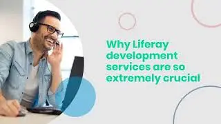 Why Liferay Is Crucial For Enterprise Portal Development