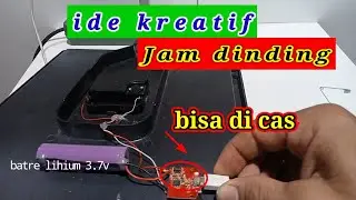 Ide kreatif jam dinding batre 3.7v