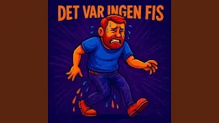 Det Var Ingen Fis