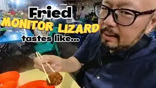 So This Is What Fried Monitor Lizard and Python Taste Like...