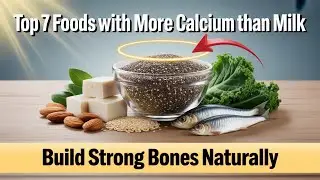 Stronger Bones After 50: 7 Foods With More Calcium Than Milk (No Dairy Needed)