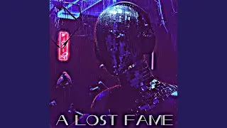 A Lost Fame
