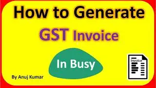 how to generate Gst invoice in busy software | How to Make GST Bill in Busy Accounting Software