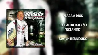 Alaba A Dios - Jesualdo Bolaño 