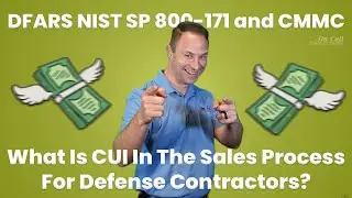 What Is CUI In The Sales Process For Defense Contractors? | DFARS NIST CMMC Compliance Tip