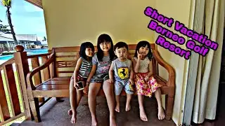 SHORT VACATION | BORNEO GOLF RESORT