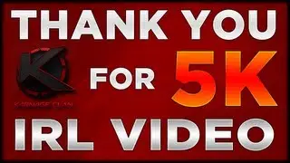 Thank You for 5k! - IRL Face Video of the K4RN4GE Clan + Bonus Clip!