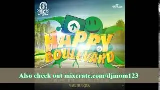 HAPPY BOULEVARD RIDDIM MIXX BY DJ-M.o.M I OCTANE, KALADO, TNEZ, BRYKA and more