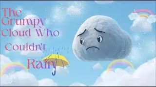 The Grumpy Cloud Who Couldn't Rain ☁️😠💧Kids bedtime stories