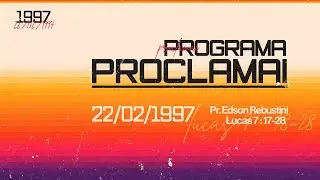 PROGRAMA PROCLAMAI  |  22 02 1997   |  BETA 174