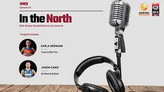 In the North - Episode 25 with Carla Drennan and Jason Cadee