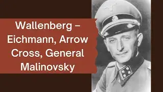 Wallenberg &ndash; Eichmann, Arrow Cross, General Malinovsky
