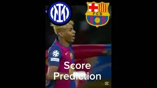 Inter vs Barcelona UCL semi final leg 2 score prediction 🤔 #barca #ucl #prediction #football #edit