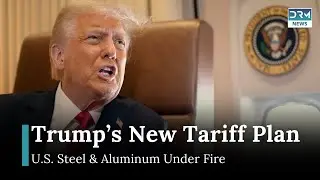 Trump's Major Trade Escalation: 25% Steel & Aluminum Tariffs Announced | DRM News | AC1B