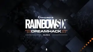 Rainbow Six | DreamHack Valencia | Плей-офф | День #1