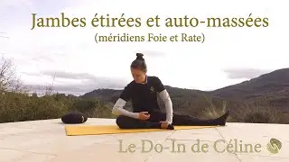 Combo étirement et auto-massage de la jambe, sollicitant les méridiens Foi et Rate: que du bonheur !