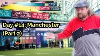 UK Vlog Day 14 - Manchester (Part 2)