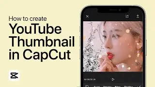 How To Make a YouTube Thumbnail in CapCut - Tutorial