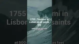 Lisbon 1755 ; the great Tsunami on all saints day  ;  2 August 2025