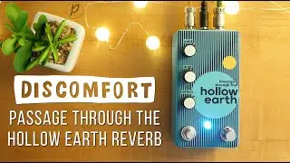 Discomfort Designs Passage Through The Hollow Earth Reverb