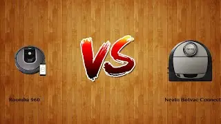 Roomba 960 vs Neato Botvac Connected   -  Robot Vacuum Comparison