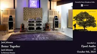 Jack Johnson: Better Together | Wilson Sasha DAW , Fjord Audio P150/C100/A100 , Clearaudio