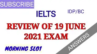 IELTS 19 JUNE 2021 EXAM REVIEW WITH READING AND LISTENING ANSWERS|| CHECK DESCRIPTION FOR ANSWERS
