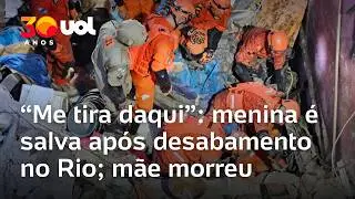 Menina de 7 anos pede ajuda a bombeiros ap&oacute;s desabamento no Rio: 'me tira daqui'; m&atilde;e morreu