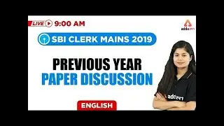 9 AM - SBI Clerk Mains 2019 - Previous Year Paper Discussion - SBI Clerk Mains English Preparation
