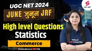 UGC NET Commerce Syllabus 2024 | Statistics Important Questions | UGC NET Commerce 2024 | Konica Mam
