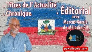 &Eacute;DITO : VR&Egrave; RESP&Ouml;NSAB ENSEKIRITE a (Marcus Garcia) / TOURIS nan pwofi PEYI d AYITI